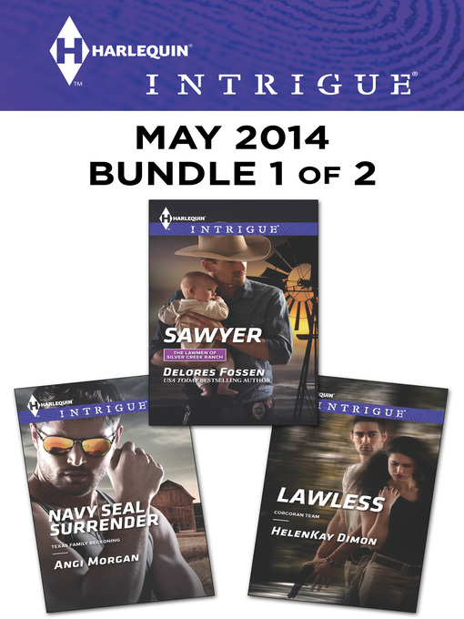 Title details for Harlequin Intrigue May 2014 - Bundle 1 of 2: Sawyer\Lawless\Navy SEAL Surrender by Delores Fossen - Wait list